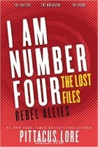 Pittacus Lore - I Am Number Four: The Lost Files: Rebel Allies (сборник)