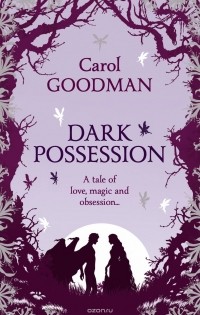 Carol Goodman - Dark Possession