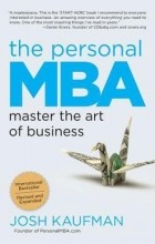 Josh Kaufman - The Personal MBA: Master the Art of Business