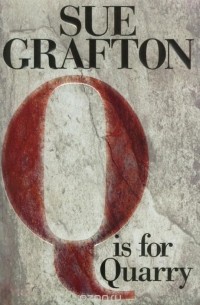 Sue Grafton - Q is for Quarry