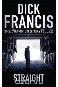 Dick Francis - Straight