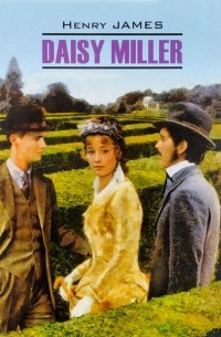 Henry James - Daisy Miller (сборник)
