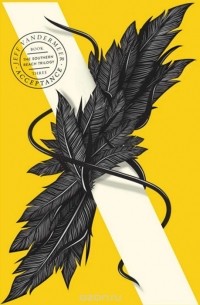 Jeff VanderMeer - The Southern Reach Trilogy: Book 3: Acceptance