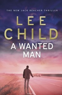 Lee Child - A Wanted Man