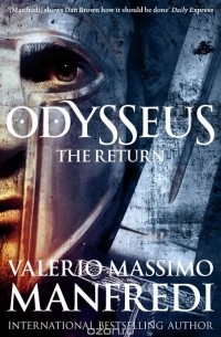 Valerio Massimo Manfredi - Odysseus: The Return