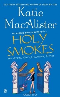 Katie Macalister - Holy Smokes