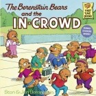 Stan Berenstain - The Berenstain Bears and the In-Crowd
