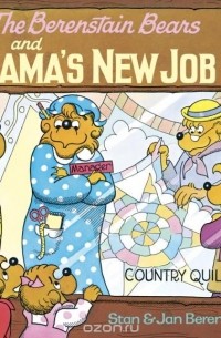 Stan Berenstain - The Berenstain Bears and Mama's New Job