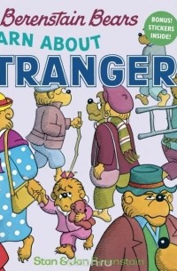 Stan Berenstain - The Berenstain Bears Learn About Strangers