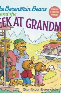 Stan Berenstain - The Berenstain Bears and the Week at Grandma's
