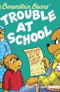 Stan Berenstain - The Berenstain Bears and the Trouble at School