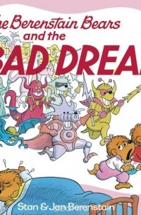 Stan Berenstain - The Berenstain Bears and the Bad Dream