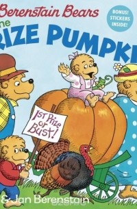Stan Berenstain - The Berenstain Bears and the Prize Pumpkin