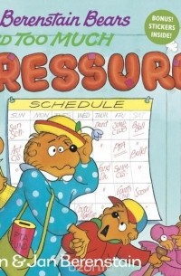 Stan Berenstain - The Berenstain Bears and Too Much Pressure