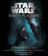 James Luceno - Darth Plagueis: Star Wars