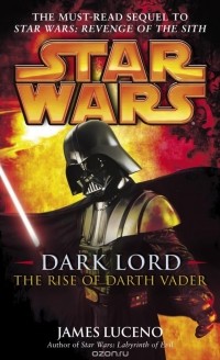 James Luceno - Dark Lord: Star Wars