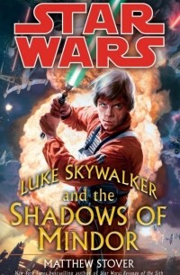 Matthew Stover - Star Wars: Luke Skywalker and the Shadows of Mindor