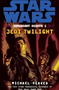 Michael Reaves - Jedi Twilight: Star Wars