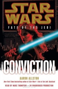 Aaron Allston - Conviction: Star Wars (Fate of the Jedi)