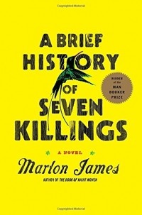 Marlon James - A Brief History of Seven Killings