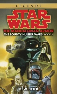 K.W. Jeter - The Mandalorian Armor: Star Wars (The Bounty Hunter Wars)