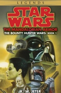 K.W. Jeter - The Mandalorian Armor: Star Wars (The Bounty Hunter Wars)