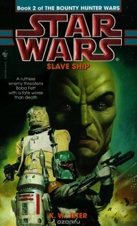 K.W. Jeter - Slave Ship: Star Wars (The Bounty Hunter Wars)