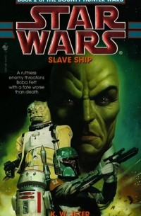 K.W. Jeter - Slave Ship: Star Wars (The Bounty Hunter Wars)