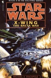 Michael A. Stackpole - The Bacta War: Star Wars (X-Wing)