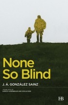 José Ángel González Sainz - None So Blind