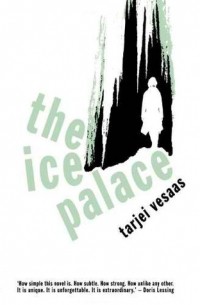 Tarjei Vesaas - The Ice Palace