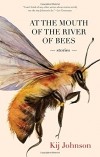 Kij Johnson - At the Mouth of the River of Bees