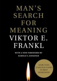 Viktor E. Frankl - Man's Search for Meaning