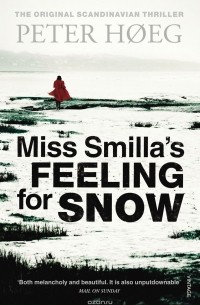 Peter Hoeg - Miss Smilla's Feeling For Snow