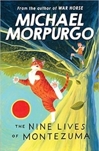 Michael Morpurgo - Nine Lives of Montezuma