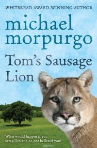 Michael Morpurgo - Tom's Sausage Lion