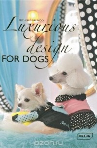 Michelle Galindo - Luxurious Design for Dogs