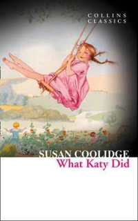 Susan Coolidge - What Katy Did