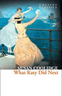 Susan Coolidge - What Katy Did Next