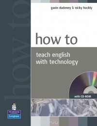  - How To: Teaching English with technology + CD-Pack New Edition