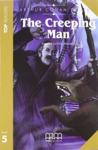 Arthur Conan Doyle - The Creeping Man: Student's Book. Level 5 (Book+CD)