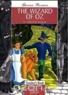 Лаймен Фрэнк Баум - The Wizard Of Oz. Teacher&#039;s Book. Level 2