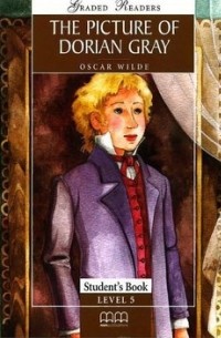 Оскар Уайльд - Graded Readers Classic Stories - The Picture of Dorian Gray