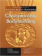 Chris Aceto - Instruction Book For Bodybuilding