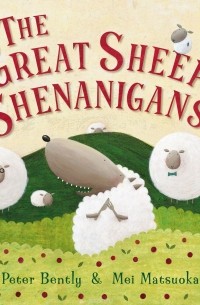 Peter Bently - The Great Sheep Shenanigans