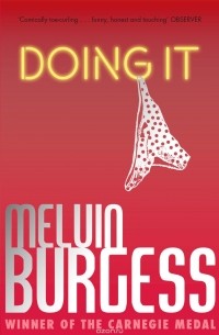 Burgess, Melvin - Doing It
