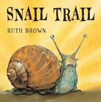 Brown, Ruth - Snail Trail