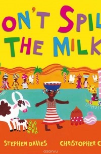  - Don't Spill the Milk!
