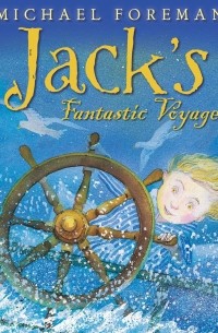 Майкл Форман - Jack's Fantastic Voyage