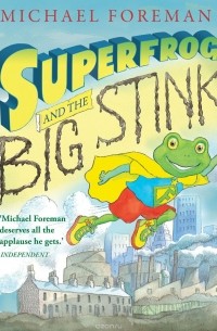 Майкл Форман - Superfrog and the Big Stink